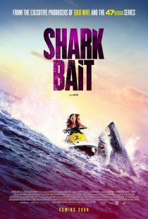 دانلود فیلم Shark Bait 2022 ( طعمه کوسه ۲۰۲۲ ) با زیرنویس فارسی چسبیده
