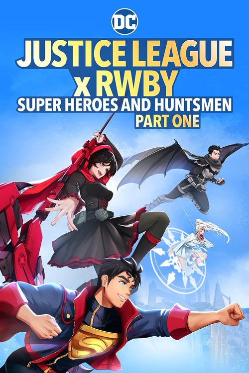 دانلود انیمیشن Justice League x RWBY: Super Heroes and Huntsmen Part One 2023 ( لیگ عدالت: ابرقهرمانان و شکارچیان بخش اول ۲۰۲۳ ) با زیرنویس فارسی چسبیده