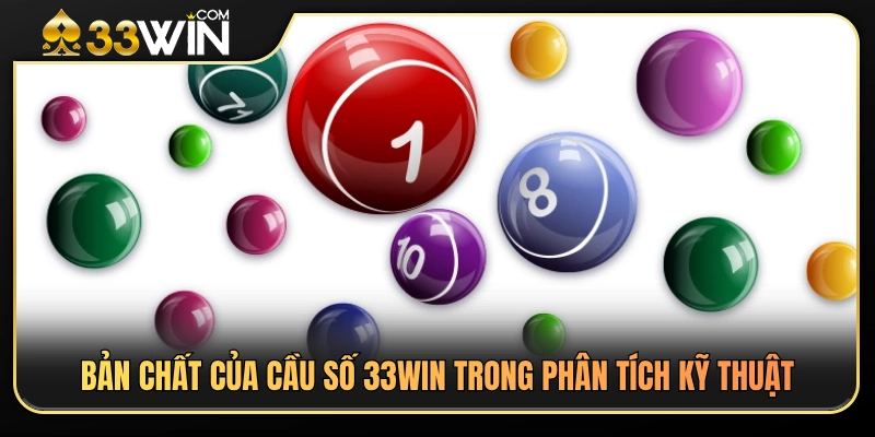 Định nghĩa cầu số 33WIN theo hướng kỹ thuật 