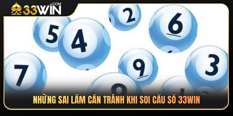 Các lỗi sai cần bỏ khi phân tích cầu 33WIN  