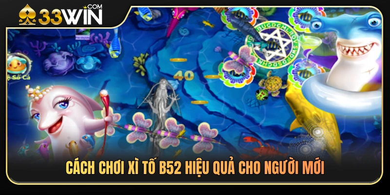 Bí quyết tối ưu vũ khí bắn cá 33WIN của cao thủ 